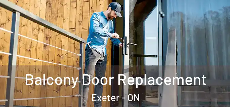  Balcony Door Replacement Exeter - ON
