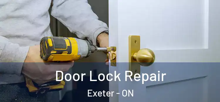 Door Lock Repair Exeter - ON