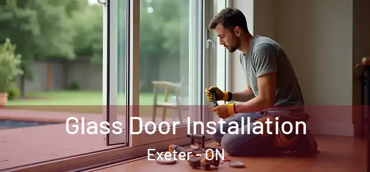 Glass Door Installation Exeter - ON
