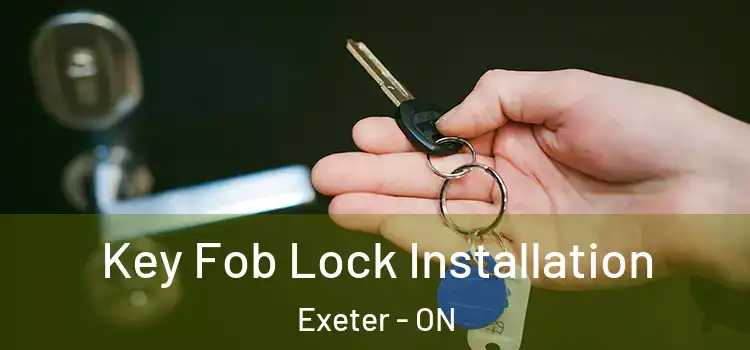 Key Fob Lock Installation Exeter - ON