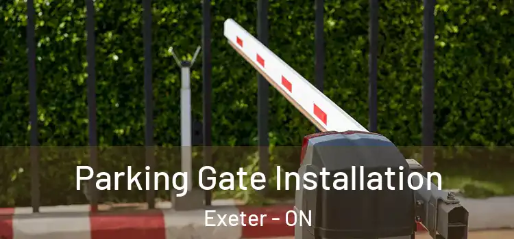  Parking Gate Installation Exeter - ON