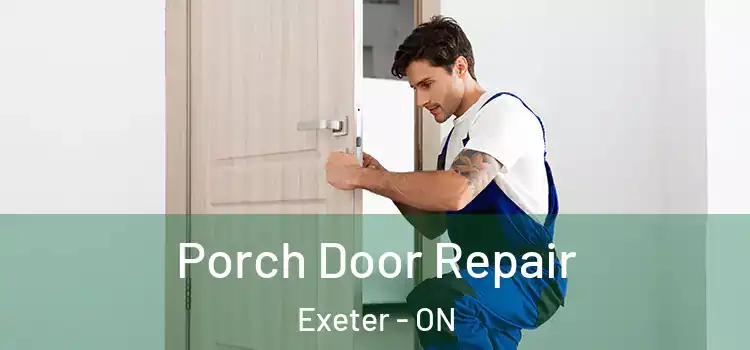 Porch Door Repair Exeter - ON